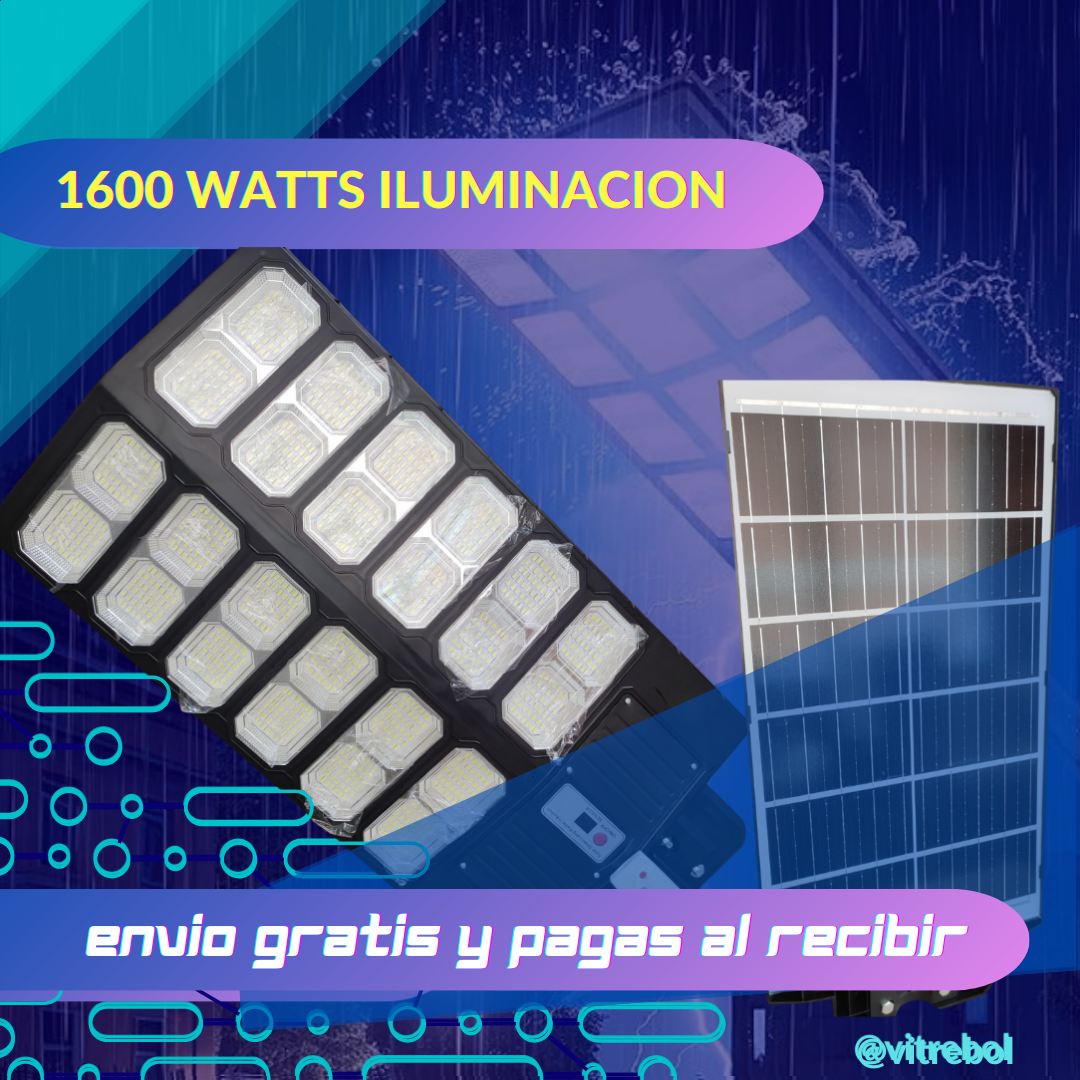 LAMPARAS DE EXTERIOR CON CARGA SOLAR - 400 W - 1200 W - 1600W